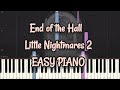 End of the Hall | Little Nightmares 2 | (Simple Piano Pop Songs) Sheet 琴譜 #easypiano #sheetmusic