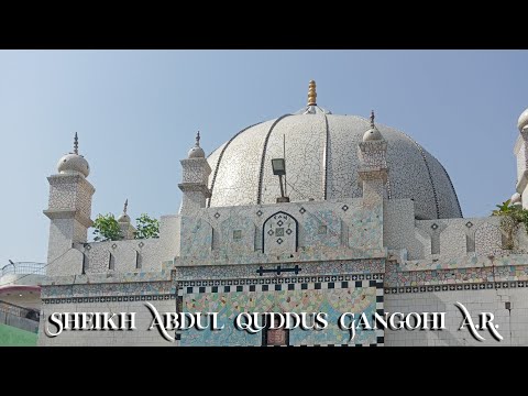 Dargah Qutub E Alam Shah Abdul Quddus Gangohi A.R.