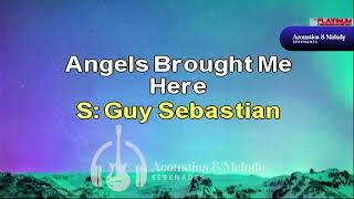 (MIDI) Angels Brought Me Here - Guy Sebastian (Karaoke/Inst) HD