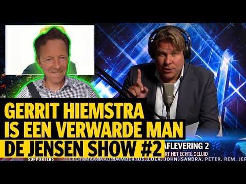 GERRIT HIEMSTRA IS EEN VERWARDE MAN - DE JENSEN SHOW #2