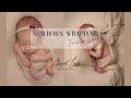 Newborn photography wrapping  transition wrap workflow