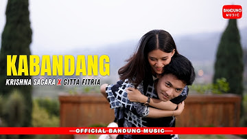 KABANDANG - Krishna Sagara X Gitta Fitria [Official BM]