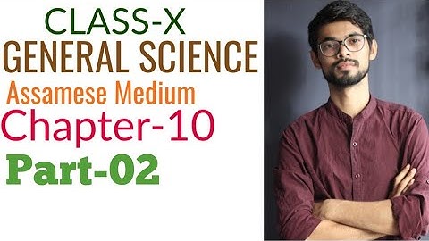 Ch-10,Part-02 || Class-10, General Science || Gyanam Tuition