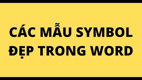 CÁC MẪU SYMBOL ĐẸP TRONG WORD