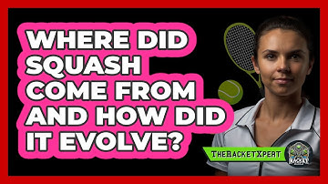 Where Did Squash Come From And How Did It Evolve? - The Racket Xpert
