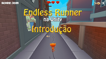 Endless Runner na Unity | Introdução (E01)
