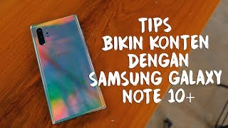 MEMAKSIMALKAN SAMSUNG GALAXY NOTE 10+ UNTUK VIDEOGRAFI & FOTOGRAFI screenshot 1