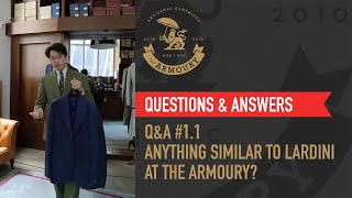 Q&A Part 1 Anything Similar To Lardini At The Armoury?