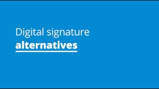 Digital signature alternatives - Digital Best Practices for your Association