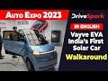 Auto expo 2023 vayve eva  indias first solar car  punith bharadwaj  drivespark