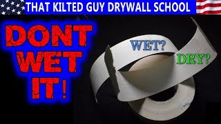 If you WET Your Drywall Joint tape, THIS might happen