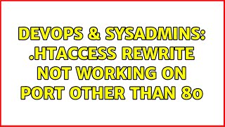 DevOps & SysAdmins: .htaccess rewrite not working on port other than 80 Wealth