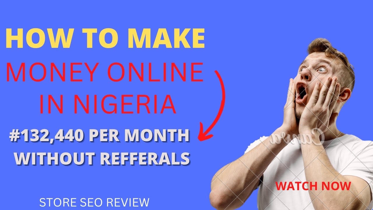 Store SEO Review 2022 ( How To Make Thousands Of Naira Per Month In Nigeria )