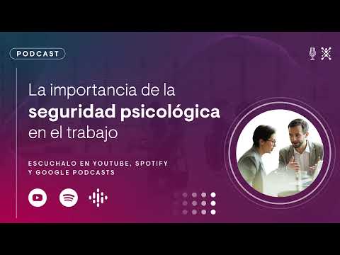 Seguridad Psicológica Y Por Qué Es Importante En El Trabajo