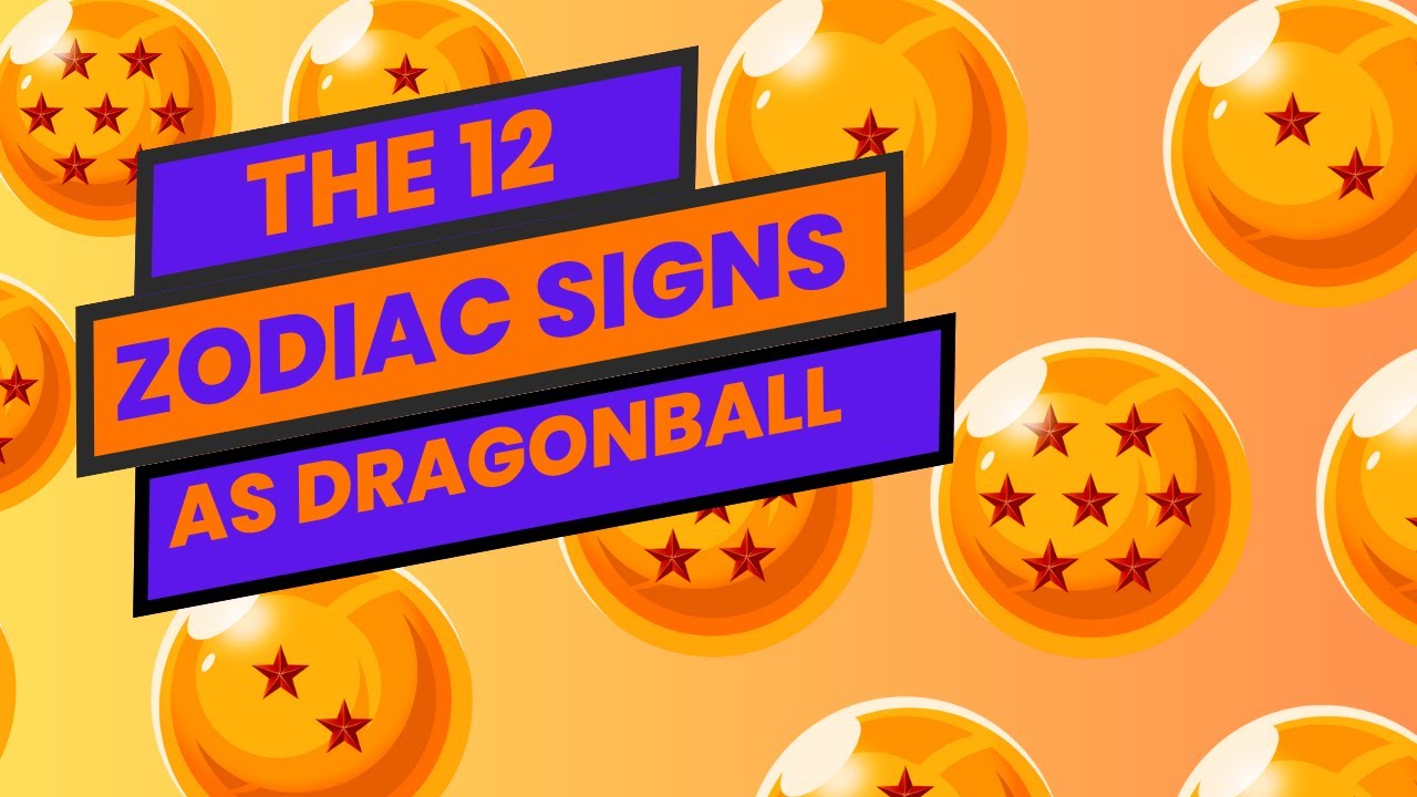 Zodiac Signs as Dragon Ball Z Characters | Which Fighter Matches Your Sign?