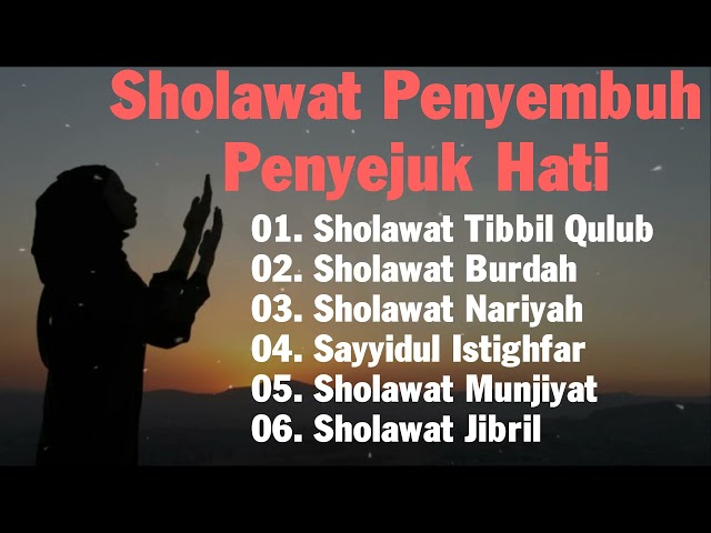 Sholawat Tibbil Qulub - Sholawat Burdah - Sholawat Nariyah - Sholawat Munjiyat class=