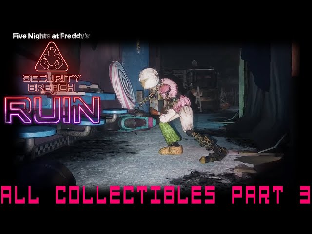 Five Nights At Freddy's: Security Breach - Ruin: All Collectibles