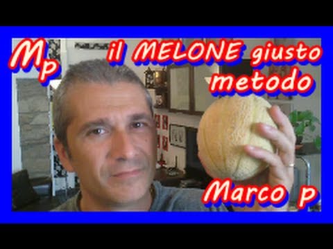 Video: Come Scegliere Un Buon Melone