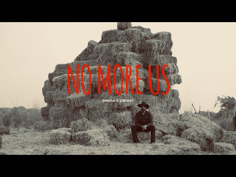No More Us | Singga | Crew 47 l