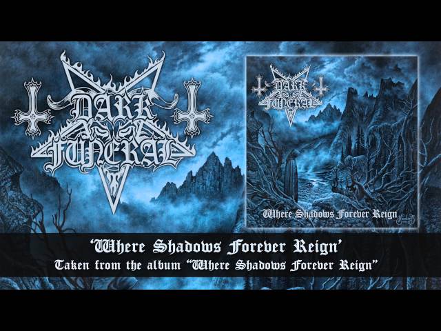 Dark Funeral - Where Shadows Forever Reign