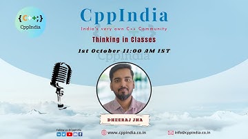 [CppIndia] Thinking in Classes by Dheeraj Jha