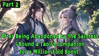 After Being Abandoned by the Saintess, I Bound a Taoist Companion for a Million-Fold Boost.