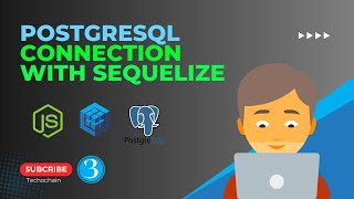 Postgresql connection setup with sequlize using nodejs and vscode |part-3 | #techochain #postgresql