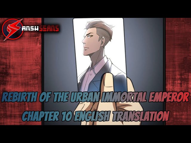 Chapter 10 (English) - Rebirth of the First Urban Immortal Emperor