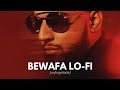 Bewafa lofi unforgettable  naresh narayan  imran khan  heart broken lofi song