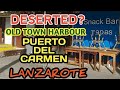 Puerto del Carmen - Deserted Old Town Harbour?