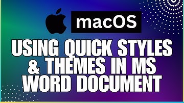 How To Use the Quick Styles and Themes In a Microsoft Word Document-For MAC Users
