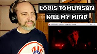 LOUIS TOMLINSON - KILL MY MIND - Reaction *First Listen*