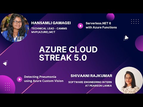 Azure Cloud Streak 5.0 | Serverless.NET 6 and Detecting Pneumonia using Azure Custom Vision