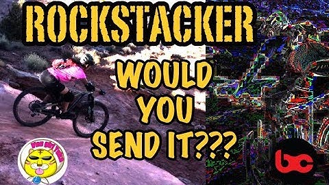 Limit Breaking Mountain Biking // Rockstacker // Moab, UT with BCpov and Van Girl Yuka
