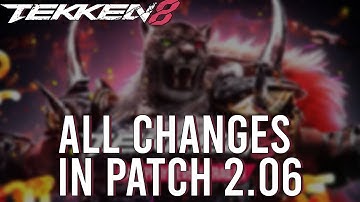 All Character Fixes and Changes in Patch 2.06 | Tekken 8