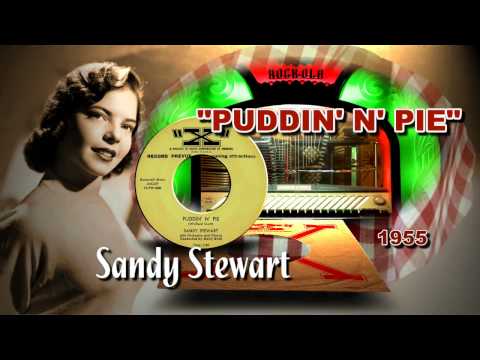 ♫Sandy Stewart♫...Puddin' N' Pie