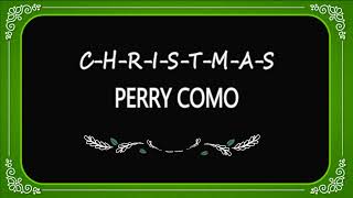 Perry Como - C-H-R-I-S-T-M-A-S [sing along]
