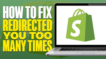 How To Fix Shopify Redirected You Too Many Times (2025)