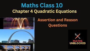 Class 10 maths chapter 4 Quadratic Equations Assertion and Reason questions