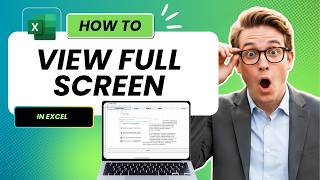 How to View Full Screen in Excel (Tested)