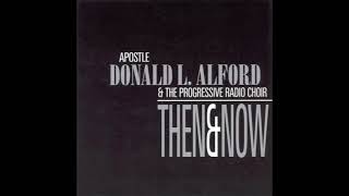 I Made It - Apostle Donald Alford & The Progressive Radio Choir Details