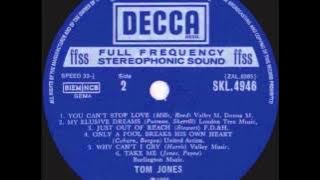 Tom Jones.   Only a fool breaks his own heart .
