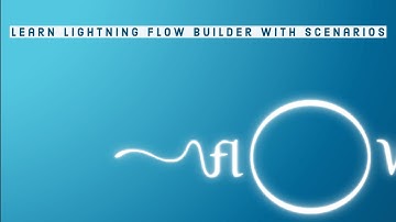 Learn Salesforce Lightning Flow Builder with Scenarios - Session 5
