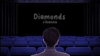 rihanna - diamonds (Letra/Lyrics)slowed