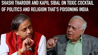 Shashi Tharoor and Kapil Sibal on Toxic Cocktail of Politics and Religion that's Poisoning India