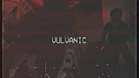 Vulvanic Live performance