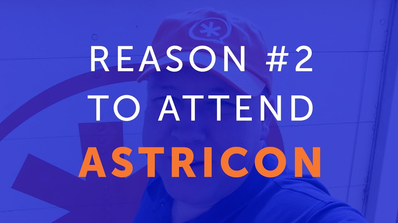 Reason #2 to Attend AstriCon