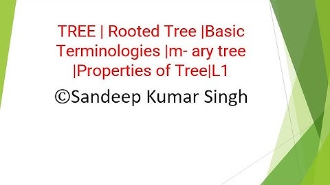 TREE | Rooted Tree |Basic Terminologies |m-ary tree |Properties of Tree|L1