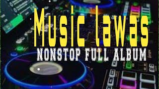 LAWAS NONSTOP❗FULL BASS KENANGAN