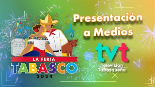 Presentación a medios de las 16 representantes de la Feria Tabasco 2024.